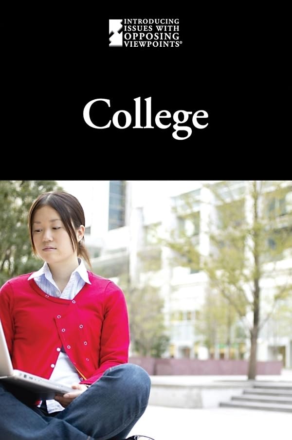 College (Introducing Issues with Opposing Viewpoints)