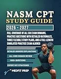 NASM CPT STUDY GUIDE : Full Coverage of All Six Exam Domains, Practice Questions with Detailed Rationales,