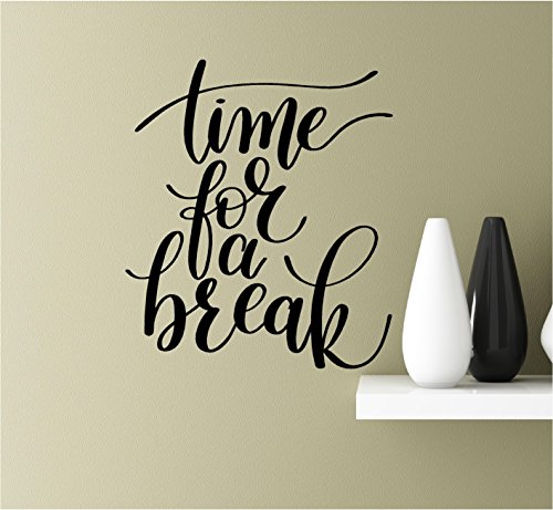 Southern Sticker Company Time for a Break 22x19 Vinyl Wall Art Inspirational Quotes Decal Sticke