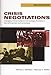 Crisis Negotiations: Managing Critical Incidents and Hostage Situations in Law Enforcement and Corrections