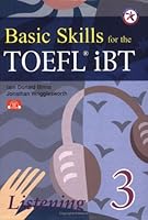 Basic Skills for the TOEFL iBT 3, Listening Book (w/Audio CDs, Transcript & Answer Key) 1599661594 Book Cover