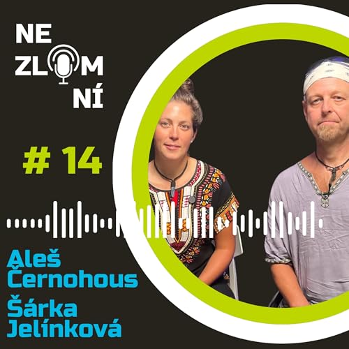 #14 NEZLOMN&Iacute;: Ale&scaron; Černohous a &Scaron;&aacute;rka Jel&iacute;nkov&aacute; - 7000 km na handbiku až do Kyrgyzst&aacute;nu