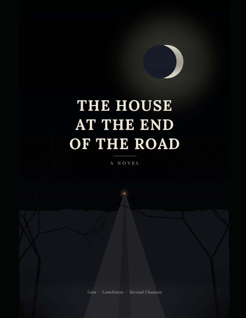 The House at the End of the Road: A Novel of Secrets, Family, and Second Chances