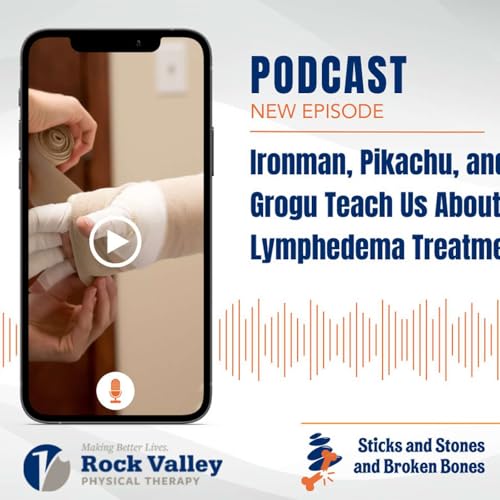 Ironman, Pikachu, and Grogu Teach Us About Lymphedema Treatment Podcast Por  arte de portada