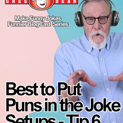 Best to Put Puns in the Joke Setups –Tip 6