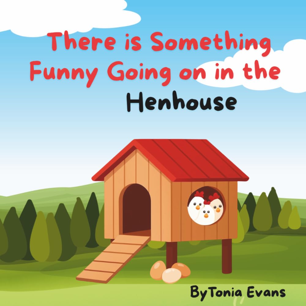 There is Something Funny Going on in the Henhouse