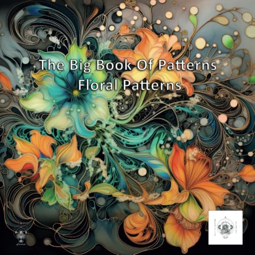 The Big Book Of Patterns: Floral Patterns (The Big Book Of Patterns Series)