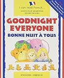 Bonne Nuit a Tous: Goodnight Everyone (I Can Read French) (I Can Read French: Language Learning Story Books) (French and English Edition)