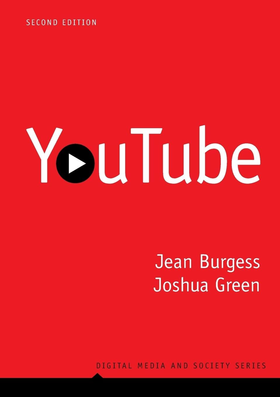 YouTube – Online Video and Participatory Culture by Jean  Burgess