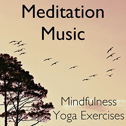 Meditation Music Mindfulness Yoga Exercises By Yoga Meditation Music