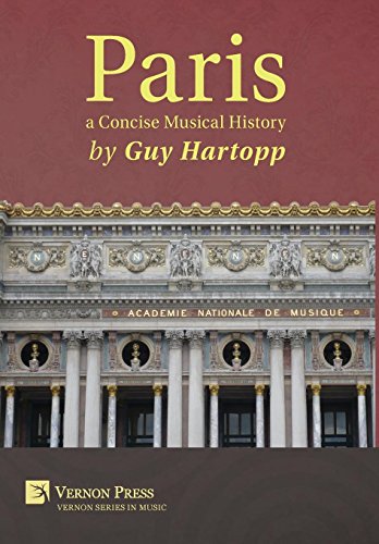 Paris, a Concise Musical History (Vernon Music)