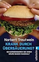Krank durch Übersäuerung? So harmonisieren Sie Ihren Säure-Basen-Haushalt. 3548364748 Book Cover