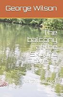 The Balcony at the Skyline Drive-In: North Little Rock 1973580306 Book Cover