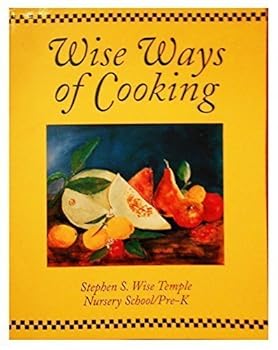 WISE WAYS OF COOKING: STEPHEN S. WISE TEMPLE NURSERY SCHOOL