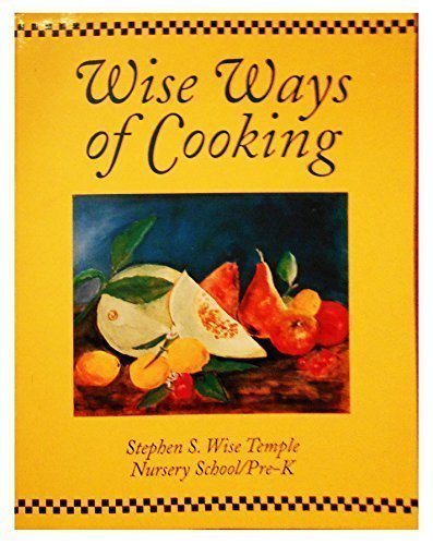 WISE WAYS OF COOKING: STEPHEN S. WISE TEMPLE NU... B000M0FJ4U Book Cover
