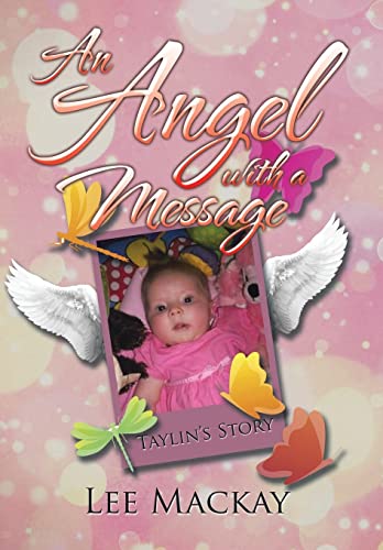 An Angel with a Message: Taylin's Story 1503504085 Book Cover