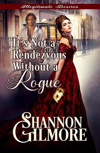 It's not a Rendezvous Without a Rogue (By: Shannon Gilmore)