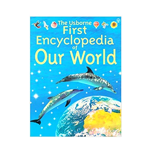 The Usborne First Encyclopedia of Our World 0439193214 Book Cover