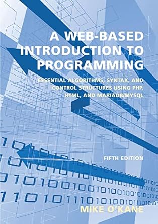 A Web-Based Introduction to Programming: Essential Algorithms, Syntax ...