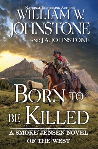 Born to Be Killed (A Smoke Jensen Novel of the West Book 7)