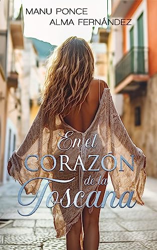 En el corazón de la Toscana