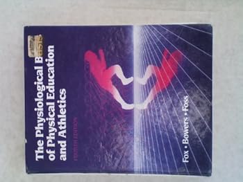 The physiological basis of physical education and athletics