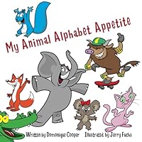 My Animal Alphabet Appetite (Alphabet Alliterations) B0DC73C7KP Book Cover