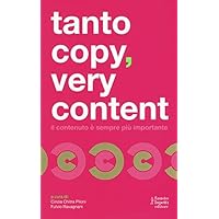 Tanto copy very content. Il contenuto &egrave; sempre pi&ugrave; importante