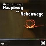 Gabriel Iranyi: Hauptweg und Nebenwege