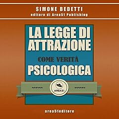 La Legge di Attrazione come verit&agrave; psicologica copertina