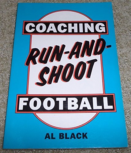 Coaching Run-And-Shoot Football      Paperback – January 1, 1991