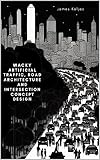 Artificial traffic, road architecture and intersection concept design