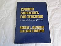 Current strategies for teachers: A resource for personalizing instruction (Goodyear education series) 0876202016 Book Cover