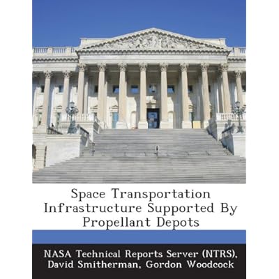 Space Transportation Infrastructure Supported by Propellant Depots