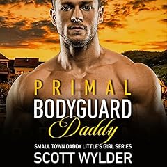 Primal Bodyguard Daddy Audiolibro Por Scott Wylder arte de portada