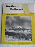 Northern California, Field Guide (K/H Geology Field Guide Series)
