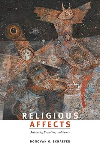 Religious Affects: Animality, Evolution, and Power