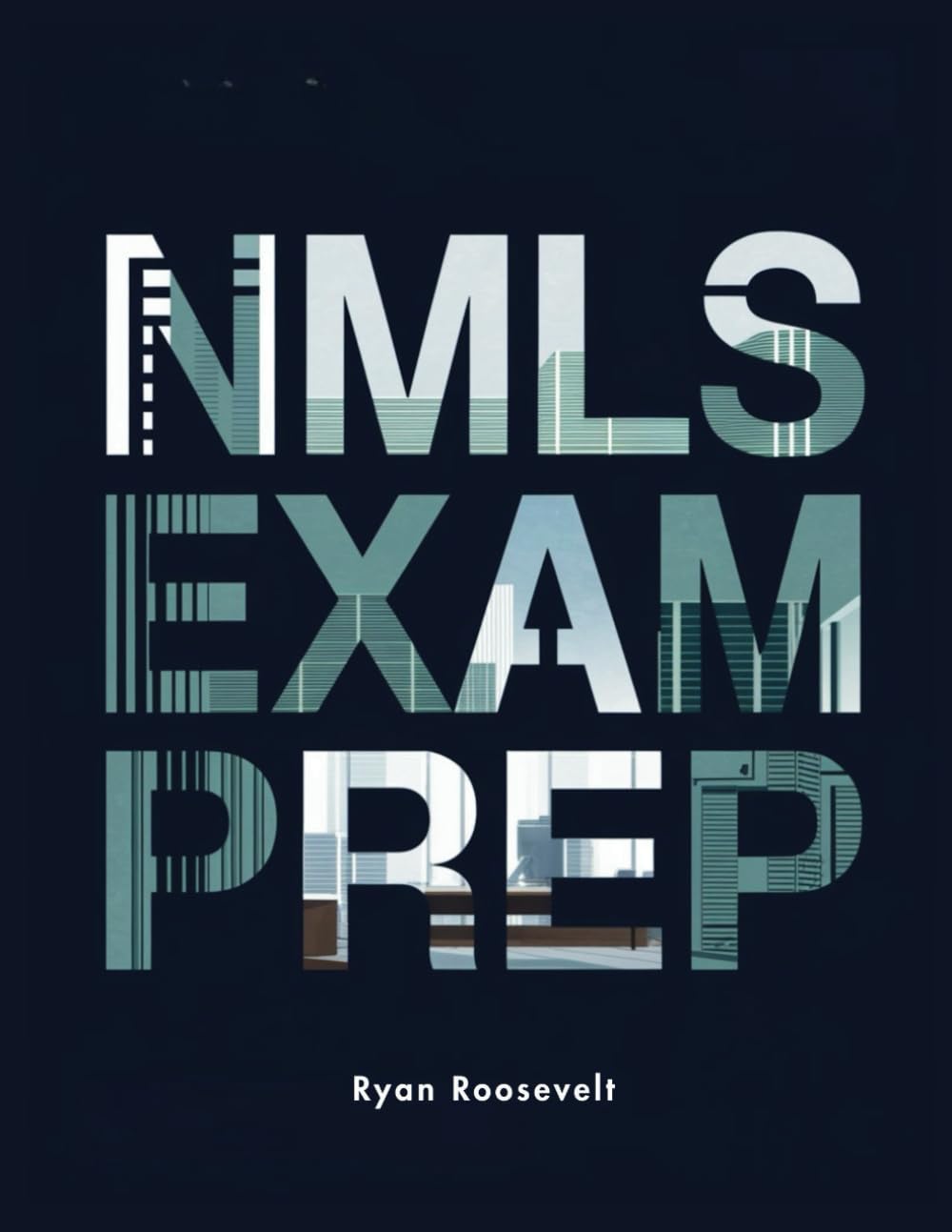 NMLS EXAM PREP: Complete Exam Review With Practice Questions, Answers and Detailed Explanations