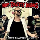 Not Exactly Heroes