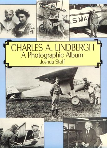 Preisvergleich Produktbild Charles A. Lindbergh: A Photographic Album