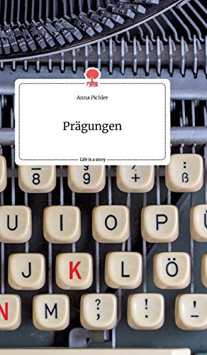 Prägungen. Life is a Story - story.one (German Edition)
