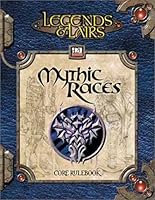 Legends & Lairs: Mythic Races - Character Race Compendium 1589940547 Book Cover
