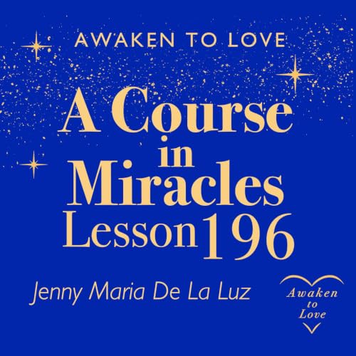 ACIM Lesson 196, It can be but myself I crucify, A Course in Miracles