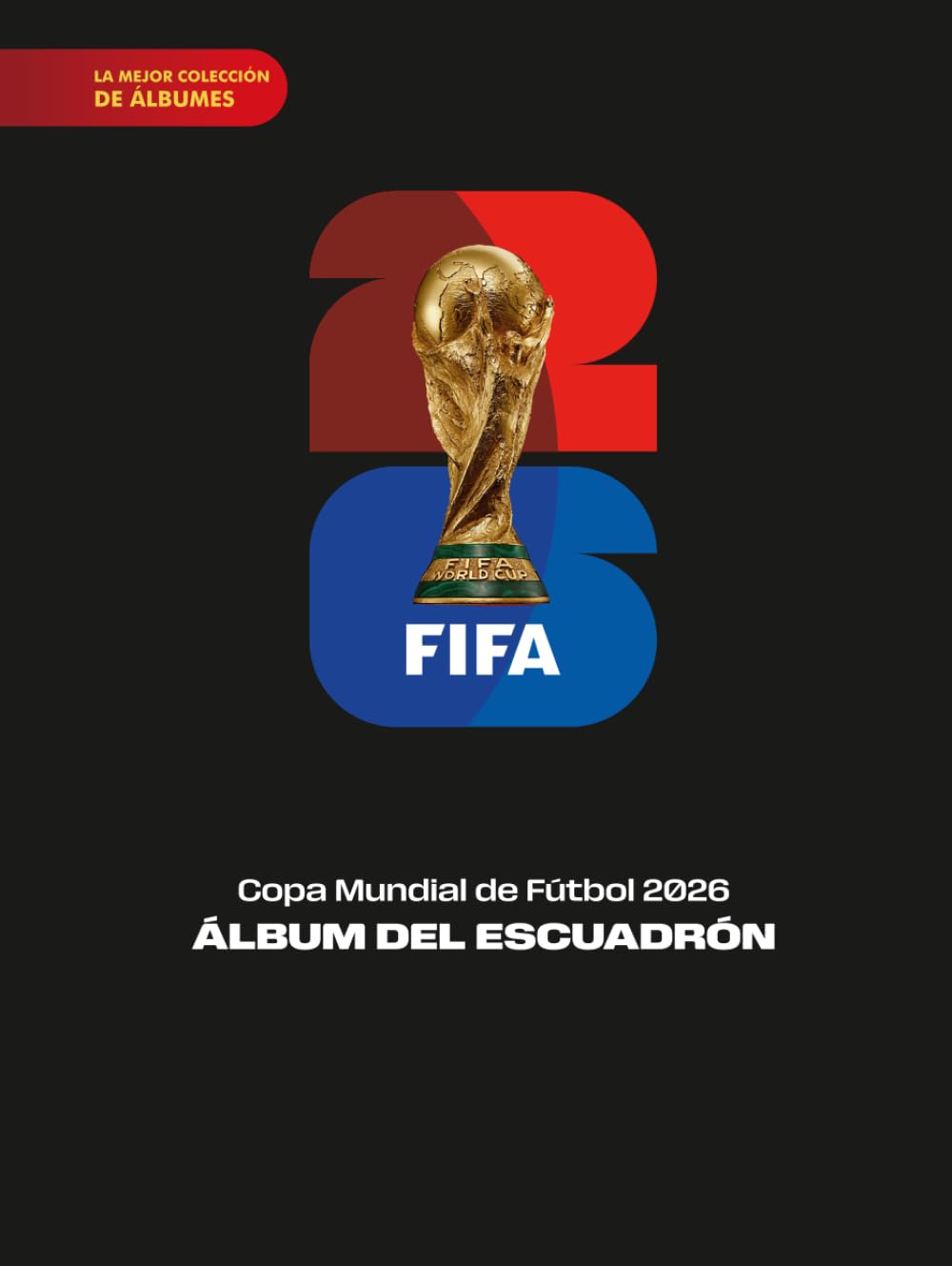 Copa Mundial de Fútbol 2026 Álbum del escuadrón: Mejor colección de álbumes