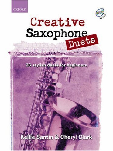 Creative Saxophone Duets + CD: 26 stylish duets for beginners (2004-02-12)      Paperback
