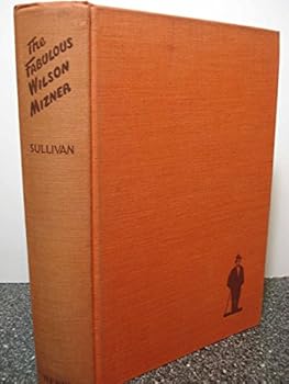 Hardcover The Fabulous Wilson Mizner Book