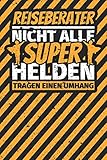 Notizbuch liniert: Reiseberater lustig Geschenk Abschluss Humor