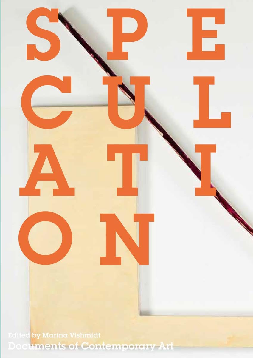Speculation: Documents of Contemporary Art