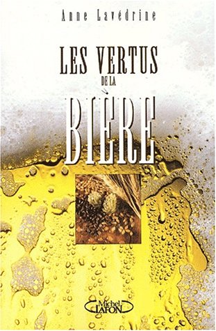 Télécharger Les vertus de la bière livre En ligne