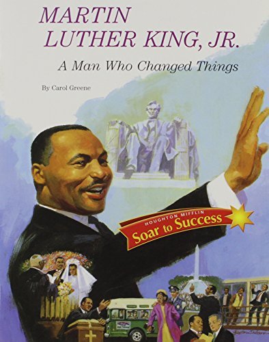 Télécharger Martin Luther King, Jr.: A Man Who Changed Things, Soar to Success Book by HOUGHTON MIFFLIN (2007-05 PDF
